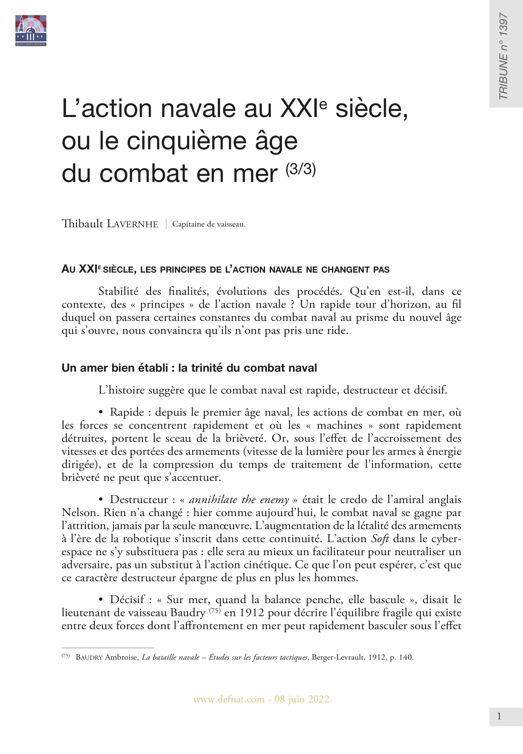 L’action navale au XXIe siècle, ou le cinquième âge du combat en mer (3/3) Au XXIe siècle, les principes de l’action navale ne changent pas (T 1397)
